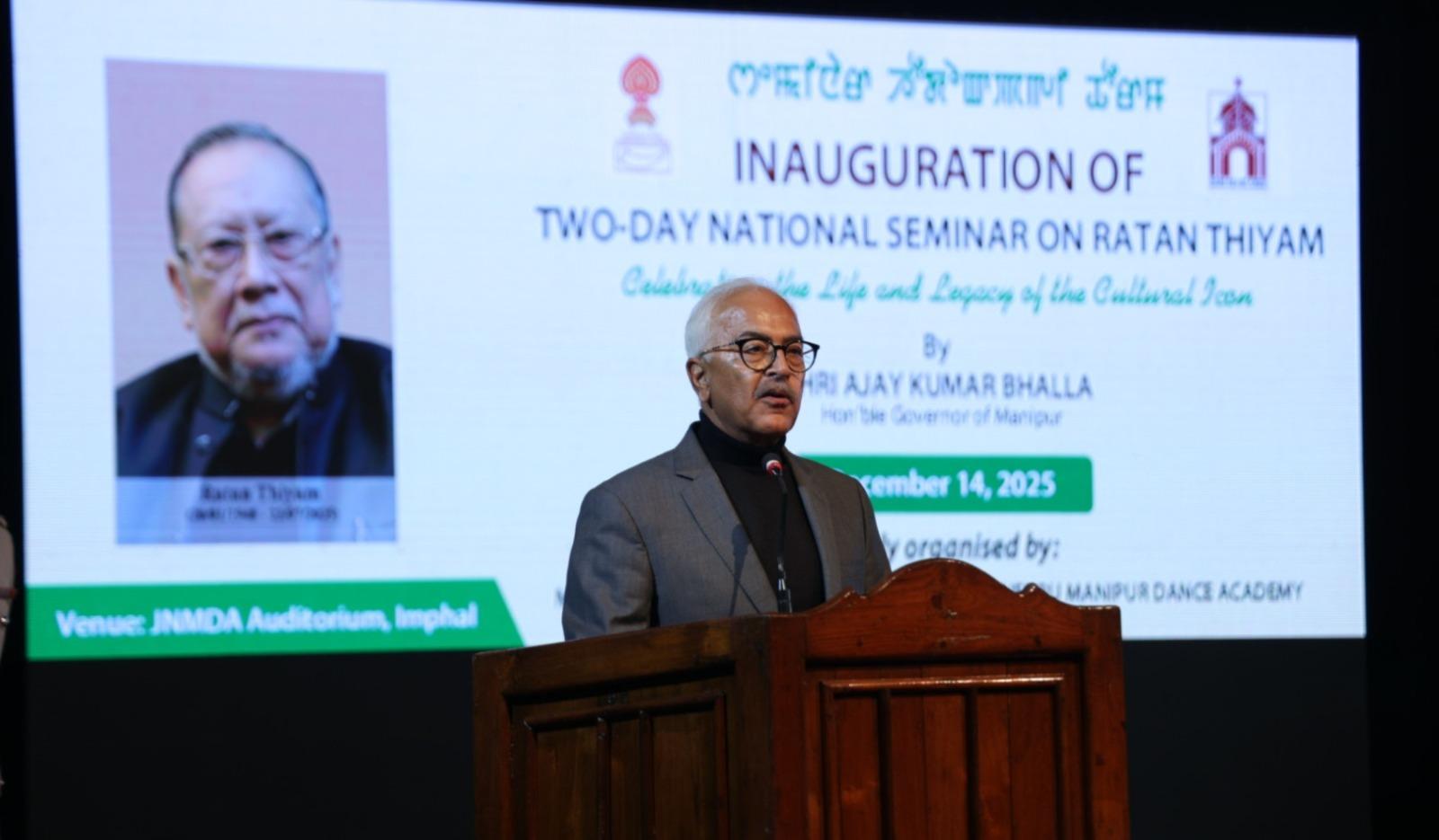 Carry forward Ratan Thiyam's message of peace & harmony through arts: Manipur Guv